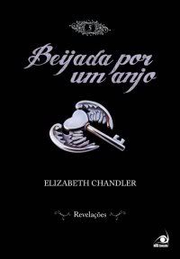 Beijada por um Anjo - Revelações