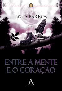 Entre a Mente e o Coração
