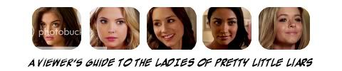 A Viewer's Guide to the Women of Pretty Little Liars